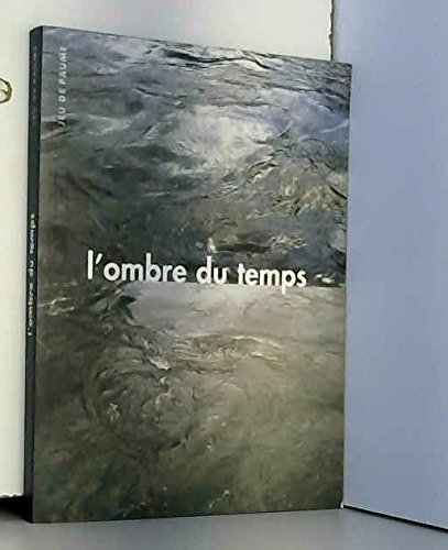 Beispielbild fr L'ombre du temps zum Verkauf von Ammareal