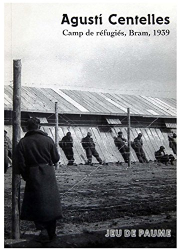 Imagen de archivo de Camp de Refugies, Bram, 1939 a la venta por Ammareal