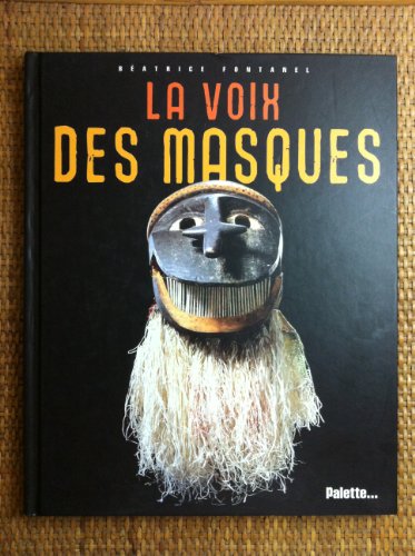 Beispielbild fr La voix des masques zum Verkauf von Ammareal