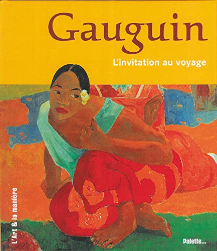 Imagen de archivo de Gauguin, l'invitation au voyage a la venta por Ammareal