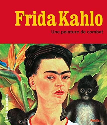 Beispielbild fr Frida Kahlo : Une peinture de combat zum Verkauf von Ammareal