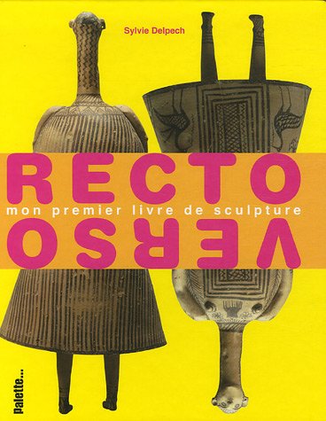 9782915710304: Recto Verso: Mon premier livre de sculpture