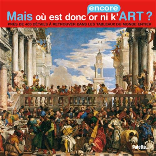 Stock image for Mais o est donc encore or ni k'Art ? for sale by Ammareal