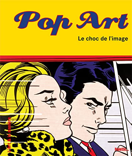 Beispielbild fr Pop Art : Le choc de l'image zum Verkauf von Ammareal