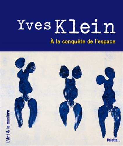 Stock image for Yves Klein : A la conqute de l'espace for sale by Ammareal