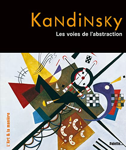 Stock image for Kandinsky : Les voies de l'abstraction for sale by Ammareal
