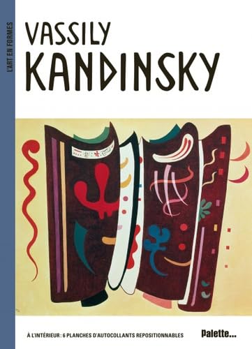 Imagen de archivo de Vassily Kandinsky: avec 6 planches d'autocollants repositionnables Delpech, Sylvie a la venta por BIBLIO-NET