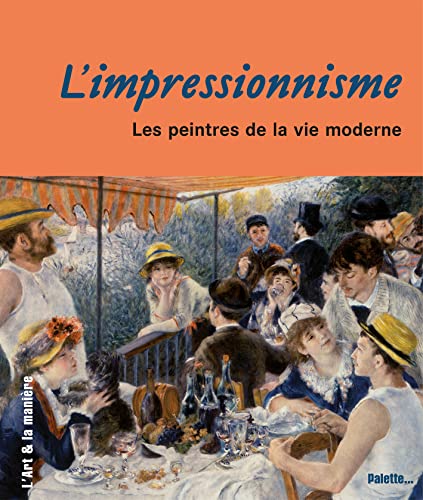 Imagen de archivo de L'Impressionnisme, les peintres de la vie moderne a la venta por Ammareal