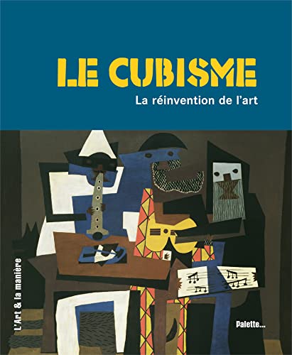 Le cubisme, la rÃ©invention de l'art (9782915710625) by LARROCHE, CAROLINE