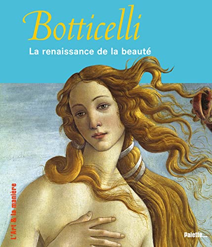 9782915710793: Botticelli, la renaissance de la beaut