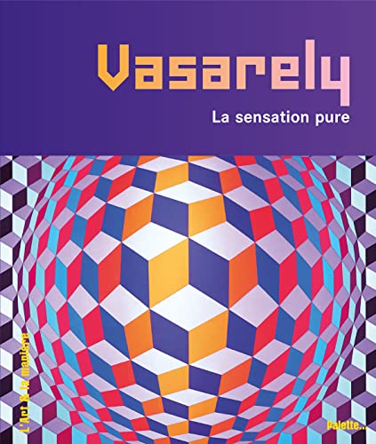 Imagen de archivo de Vasarely : La sensation pure a la venta por Ammareal