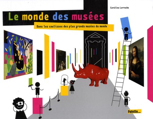 Stock image for Le monde des muses : Dans les coulisses des plus grands muses du monde for sale by Ammareal