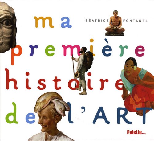 Stock image for Ma premire histoire de l'art for sale by Ammareal