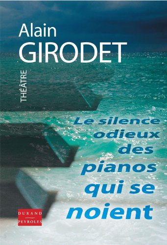 9782915723052: Le Silence Odieux des Pianos Qui Se Noient