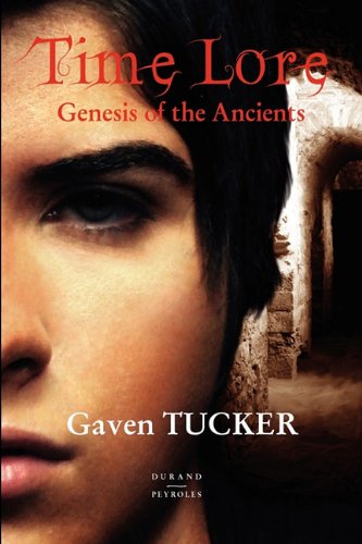 Imagen de archivo de Time Lore, Genesis of the Ancients Tucker, Gaven a la venta por BIBLIO-NET