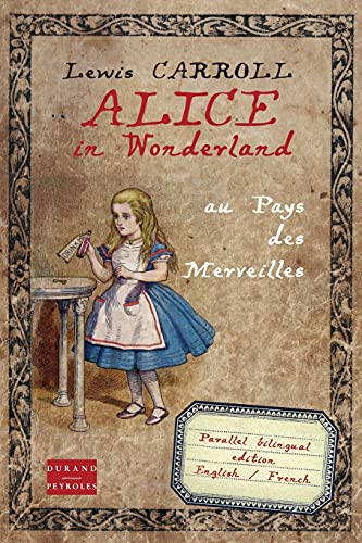 9782915723250: Alice in Wonderland | au pays des merveilles: Bilingual edition English | French