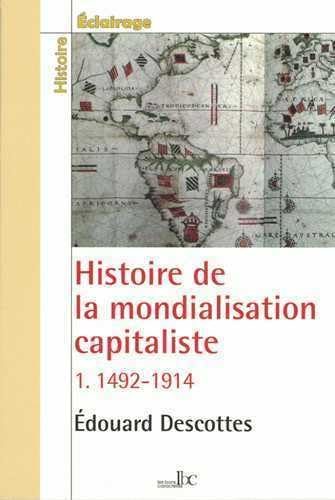 9782915727234: Histoire de la mondialisation capitaliste T01 1492-1914