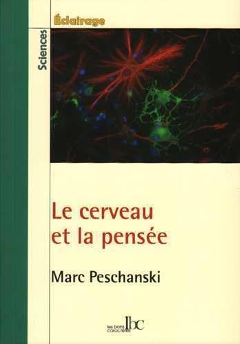 Beispielbild fr le cerveau et la pensee zum Verkauf von Chapitre.com : livres et presse ancienne