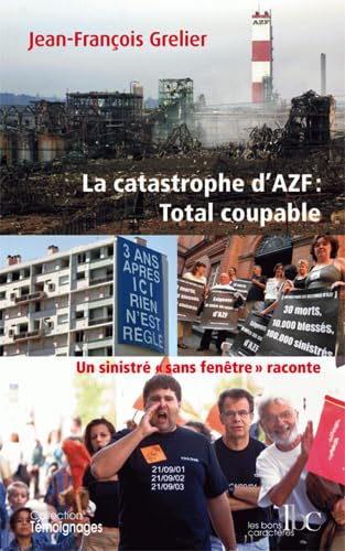 9782915727494: La Catastrophe d'AZF : Total Coupable