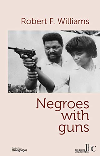 Beispielbild fr Negroes with guns Des noirs avec des flingues zum Verkauf von Librairie Th  la page