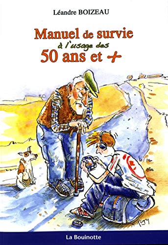 Stock image for Manuel de survie  l'usage des 50 ans et + for sale by medimops