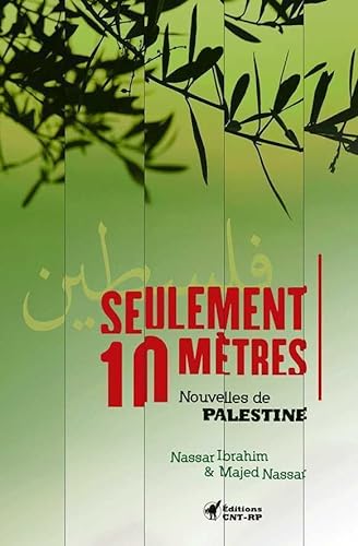 Beispielbild fr Seulement 10 mtres: Nouvelles de Palestine zum Verkauf von Gallix