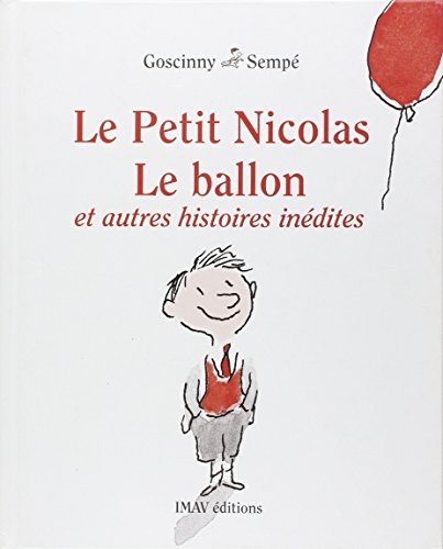 Beispielbild fr Le Petit Nicolas : Le ballon et autres histoires indites zum Verkauf von Ammareal