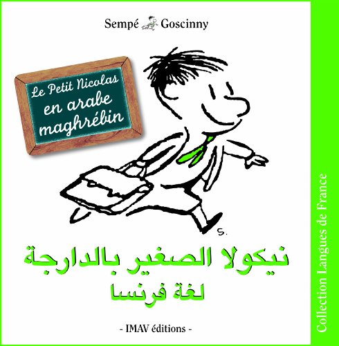 Stock image for Le Petit Nicolas en arabe maghrbin (0000) [Broch] Goscinny, Ren; Semp; Madouni-La Peyre, Jihane; Hamma, Amine et Fayala, Abdelwahid for sale by BIBLIO-NET