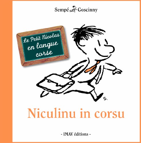 Imagen de archivo de Les Histoires Indites Du Petit Nicolas. Niculinu In Corsu. Le Petit Nicolas En Langue Corse a la venta por RECYCLIVRE