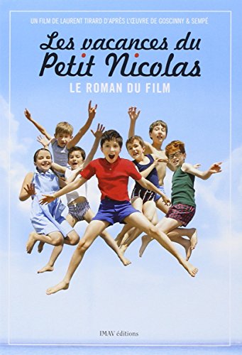 Beispielbild fr Le Roman du Film les Vacances du Petit Nicolas zum Verkauf von Ammareal