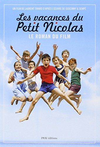 Imagen de archivo de Les Vacances Du Petit Nicolas : Le Roman Du Film a la venta por RECYCLIVRE