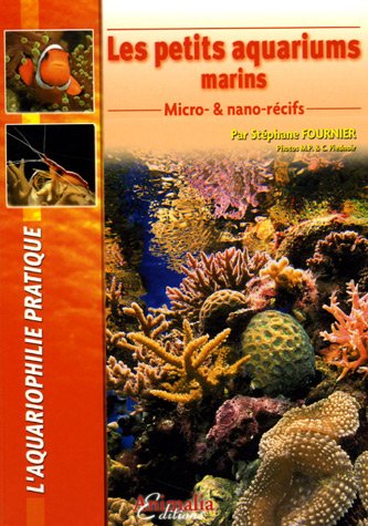 9782915740219: Les Petits aquariums marins: Micro-& nano-rcifs