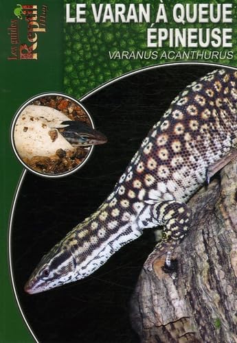 9782915740264: Le Varan  Queue Epineuse: Varanus Acanthurus