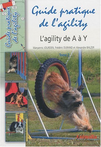 Beispielbild fr Le guide pratique de l'agility : Volume 2 zum Verkauf von medimops