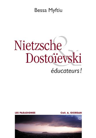 9782915741056: Nietzsche et Dostoevski ducateurs (Au-del des apparences !)