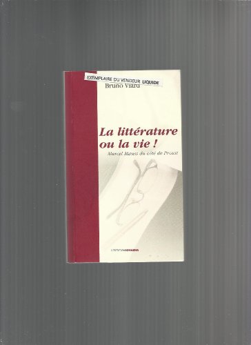 9782915741216: La littrature ou la vie !: Marcel Mauss du ct de Proust
