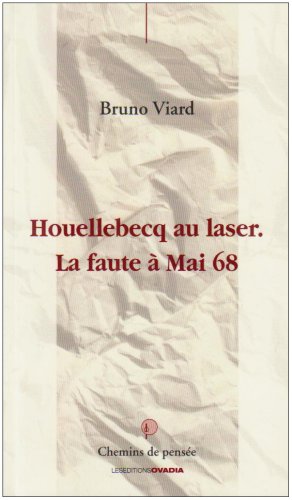 Beispielbild fr Houellebecq au laser : La faute  Mai 68 zum Verkauf von Librairie Th  la page