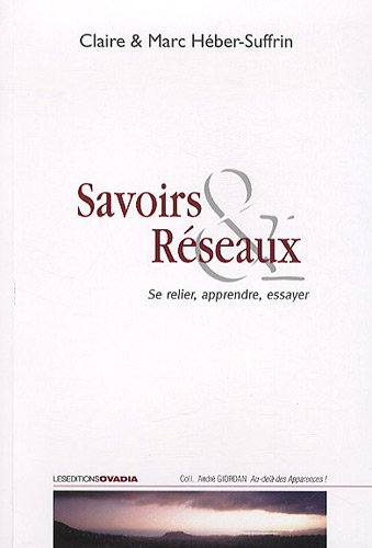 Stock image for Savoirs & Rseaux : Se relier, apprendre, essayer for sale by Ammareal