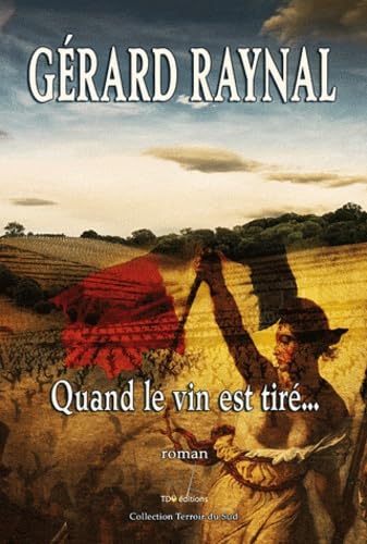 9782915746143: QUAND LE VIN EST TIRE... (French Edition)