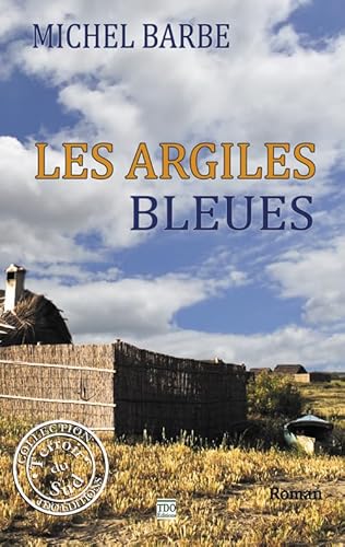 Stock image for Les argiles bleues for sale by Ammareal