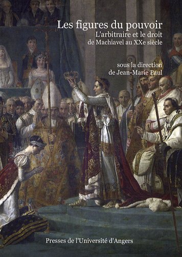 9782915751222: Les figures du pouvoir: L'arbitraire et le droit de Machiavel au XXe sicle