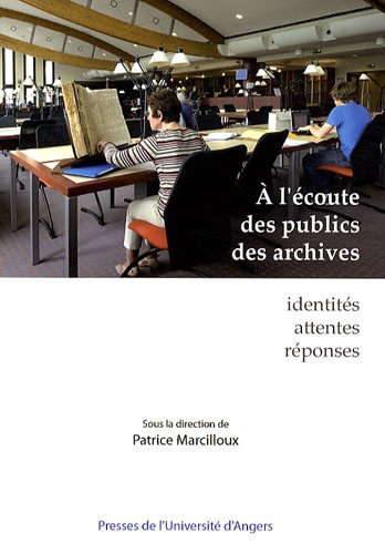 Stock image for A l'ecoute des publics des archives Identites attentes reponses for sale by Librairie La Canopee. Inc.
