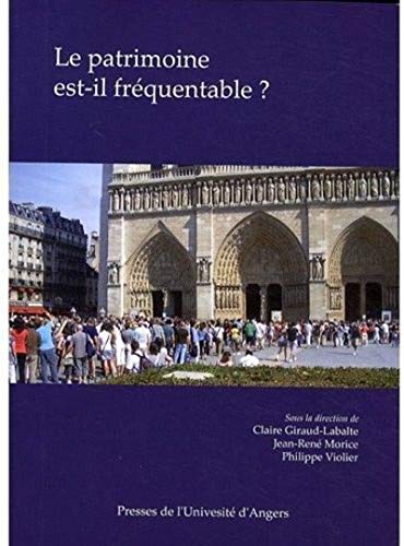 Beispielbild fr Le Patrimoine Est-il Frquentable ? : Accs, Gestion, Interprtation zum Verkauf von RECYCLIVRE