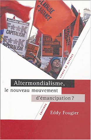 Beispielbild fr Altermondialisme, le nouveau mouvement d'mancipation ? zum Verkauf von Ammareal
