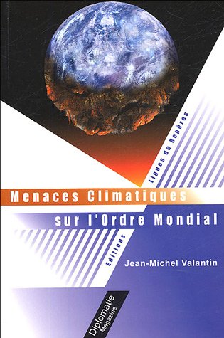 Beispielbild fr Menaces climatiques sur l'ordre mondial zum Verkauf von Ammareal