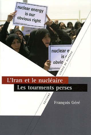 Stock image for L'Iran et le nucl aire, les tourments perses G r , François for sale by LIVREAUTRESORSAS