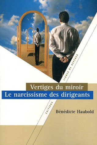 Stock image for Vertiges du miroir : Le narcissisme des dirigeants for sale by medimops