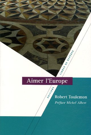 Stock image for Aimer l'Europe Toulemon, Robert and Albert, Michel for sale by LIVREAUTRESORSAS