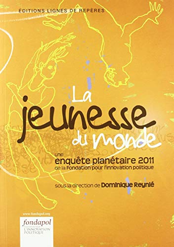 Beispielbild fr La jeunesse du monde, une enquête plan taire 2011 Reyni , Dominique and Collectif zum Verkauf von LIVREAUTRESORSAS