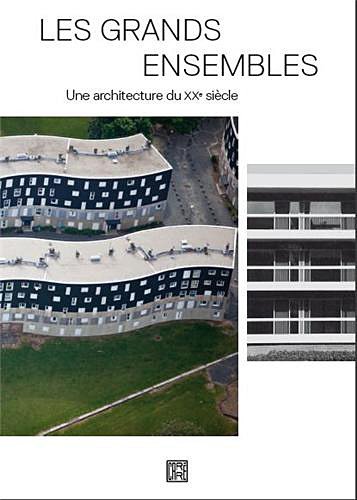 Les Grands Ensembles: Une Architecture du XXe siecle (9782915755350) by Richard Klein